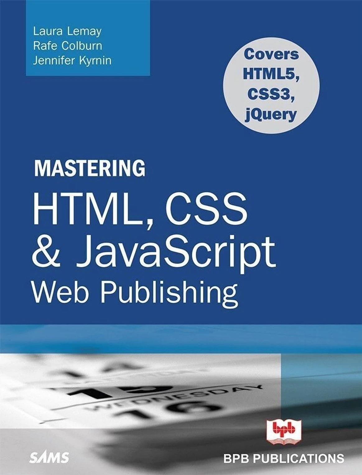 BPB Publications Mastering HTML, CSS & Javascript Web Publishing (English, Paperback, Lemay Laura)